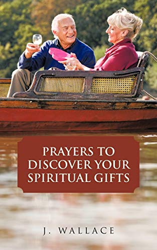 Prayers To Discover Your Spiritual Gifts