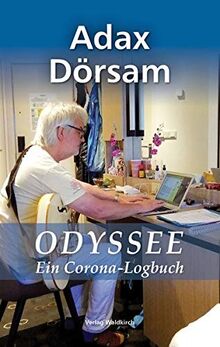 Adax Dörsam - Odyssee: Ein Corona-Logbuch