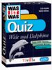 Was ist Was - Quiz 2: Wale und Delphine