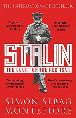Simon Sebag Montefiore Stalin, The Court Of The Red Tsar