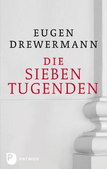 Die Sieben Tugenden Von Eugen Drewermann