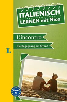 Langenscheidt Italienisch lernen mit Nico: L'incontro oder die Begegnung am Strand: L'incontro - Die Begegnung am Strand (Langenscheidt Lektüre)