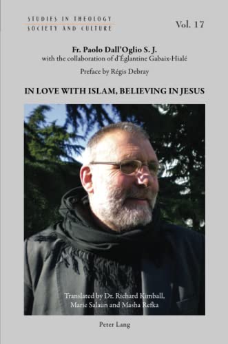 In Love with Islam, Believing in Jesus: DE (Studies in Theology, Society and Culture, Band 17)