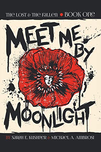 Meet Me by Moonlight: The Lost & The Fallen: Book One: The Lost & The Fallen: Book One