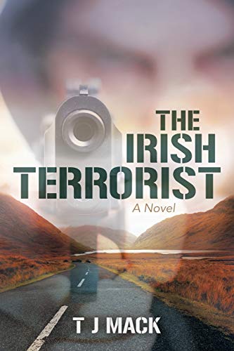 The Irish Terrorist: A Novel