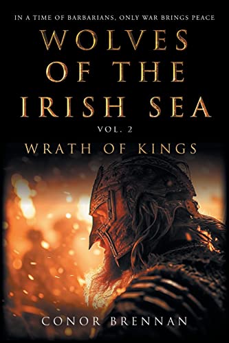 Wolves of the Irish Sea: Vol 2 - Wrath of Kings