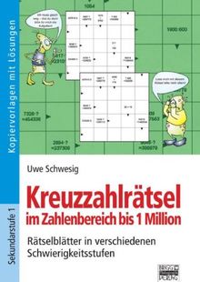 Kreuzzahlrätsel im Zahlenbereich bis 1 Million: Rätselblätter in verschiedenen Schwierigkeitsstufen. Kopiervorlagen mit Lösungen