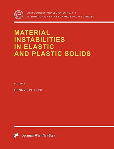 Material Instabilities in Elastic and Plastic Solids (CISM International Centre for Mechanical Sciences, 414, Band 414)