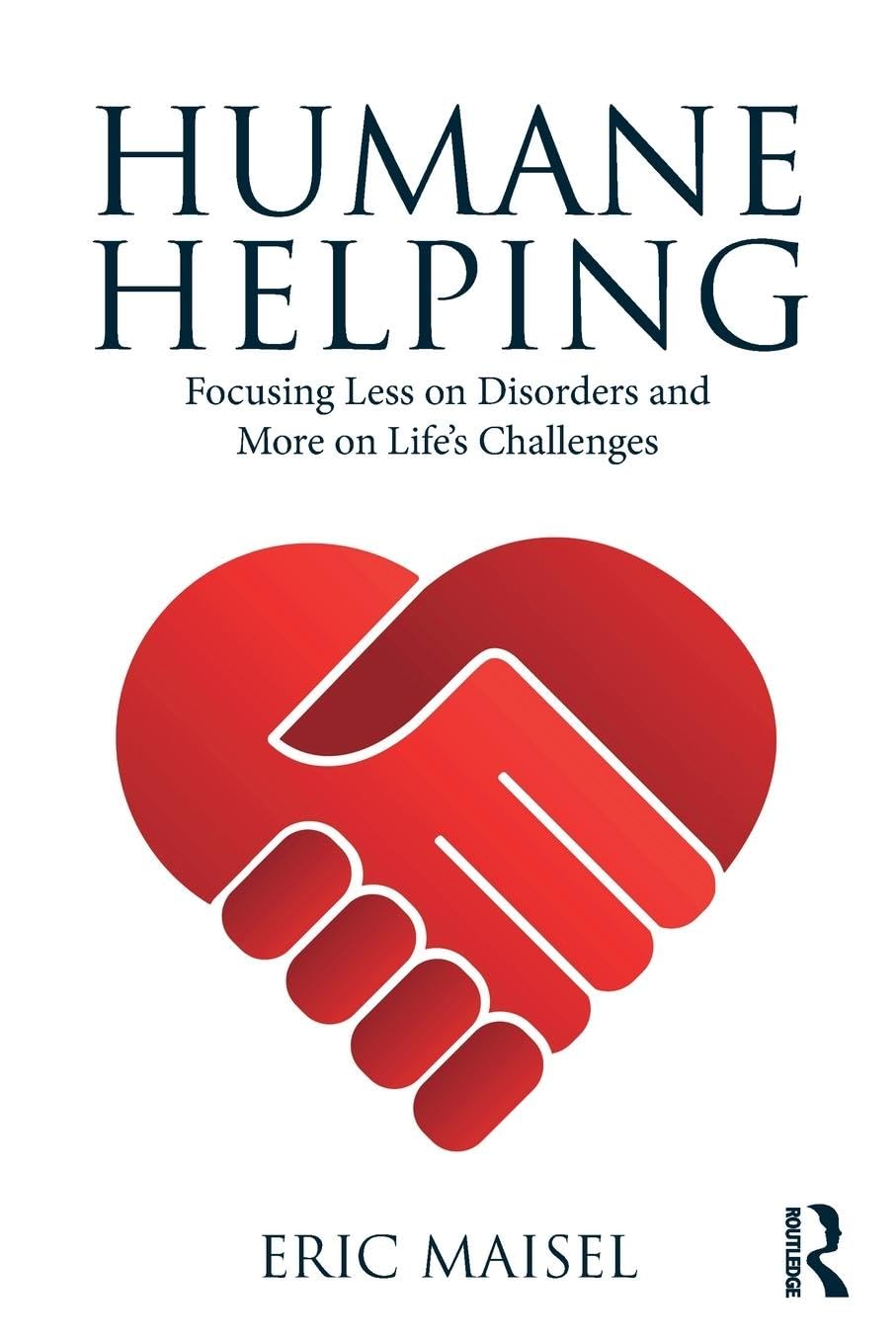 Humane Helping: Focusing Less on Disorders and More on Life's Challenges