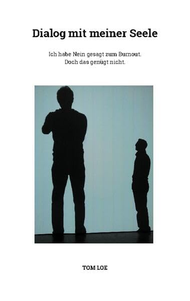 Dialog mit meiner Seele: Ich habe Nein gesagt zum Burnout. Doch das genügt nicht.