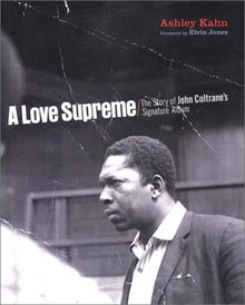 A Love Supreme: The Making of John Coltrane's Masterpiece