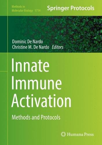 Innate Immune Activation: Methods and Protocols (Methods in Molecular Biology, Band 1714)