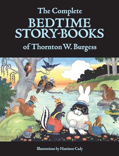 The Complete Bedtime Story-Books of Thornton W. Burgess