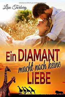 Ein Diamant macht noch keine Liebe (African Love - Band 1)