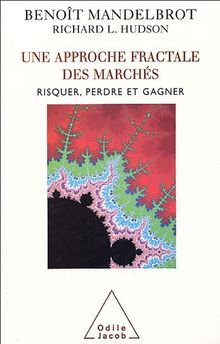 Une approche fractale des marchés : risquer, perdre et gagner