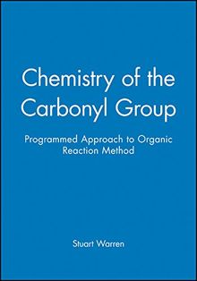 Chemistry of the Carbonyl Group: A Programmed Approach to Organic Reaction Mechanisms