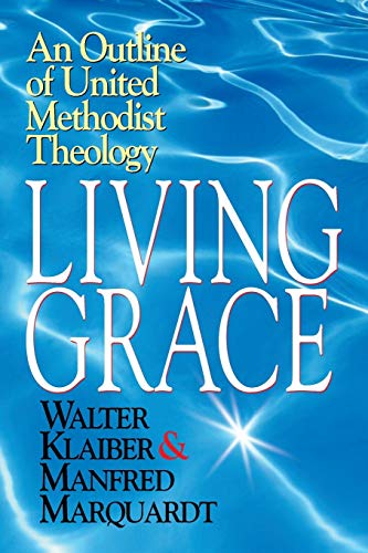 Living Grace: An Outline of United Methodist Theology