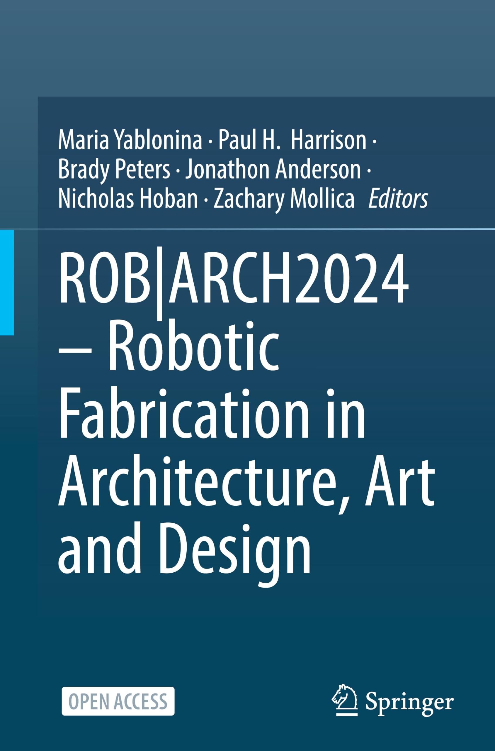Robotic Fabrication in Architecture, Art and Design 2024