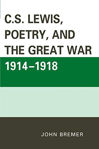 C.S. Lewis, Poetry, and the Great War 1914-1918