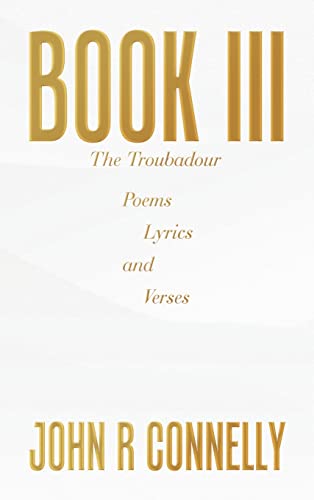 Book III: Poems Lyrics and Verses
