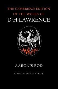 The Complete Novels of D. H. Lawrence 11 Volume Paperback Set: Aaron's Rod (The Cambridge Edition of the Works of D. H. Lawrence)
