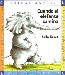 Cuando El Elefante Camina (Good Night)