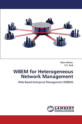 WBEM for Heterogeneous Network Management: Web Based Enterprise Management (WBEM)