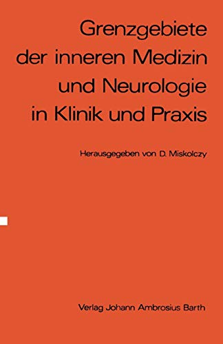 Grenzgebiete der Inneren Medizin und Neurologie in Klinik und Praxis