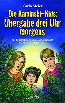 Die Kaminski-Kids: Übergabe drei Uhr morgens: Mit Illustrationen von Lisa Gangwisch und Monica Verena Keusch (Die Kaminski-Kids (TB) / Taschenbuchausgaben)