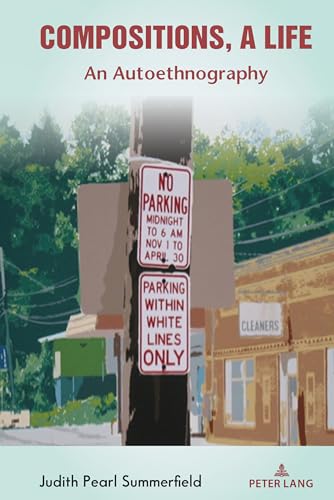 Compositions, A Life: An Autoethnography (Counterpoints, Band 545)
