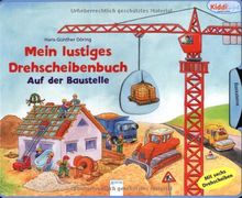 Mein lustiges Drehscheibenbuch: Auf der Baustelle