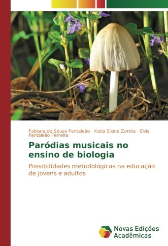 Paródias musicais no ensino de biologia: Possibilidades metodológicas na educação de jovens e adultos