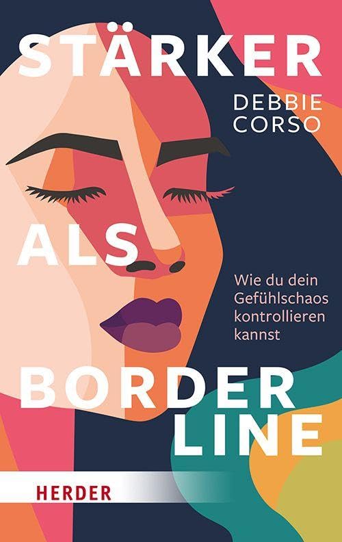 Stärker als Borderline: Wie du dein Gefühlschaos kontrollieren kannst