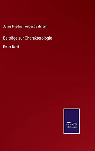 Beiträge zur Charakterologie: Erster Band