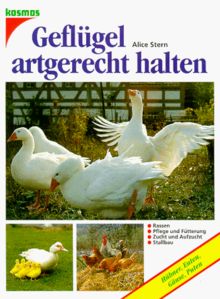 Geflügel artgerecht halten. Hühner, Enten, Gänse, Puten von Stern, Alice | Buch | Zustand gut