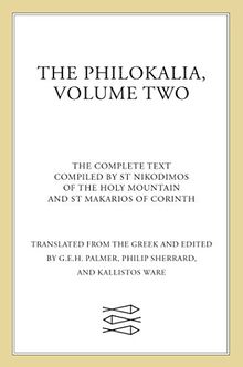 The Philokalia Vol 2: The Complete Text Compiled by St Nikodimos of the Holy Mountain and St Makarios of Corinth