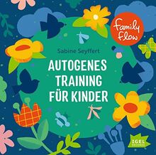 FamilyFlow. Autogenes Training für Kinder: CD Standard Audio Format, Lesung. Ungekürzte Ausgabe