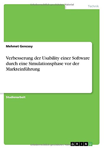 Verbesserung der Usability einer Software durch eine Simulationsphase vor der Markteinführung