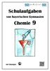 Chemie 9, Schulaufgaben von bayerischen Gymnasien