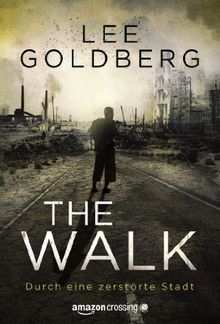 The Walk: Durch eine zerstörte Stadt de Goldberg, Lee | Livre | état très bon
