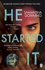He Started It: The new psychological thriller from #1 bestselling author of My Lovely Wife