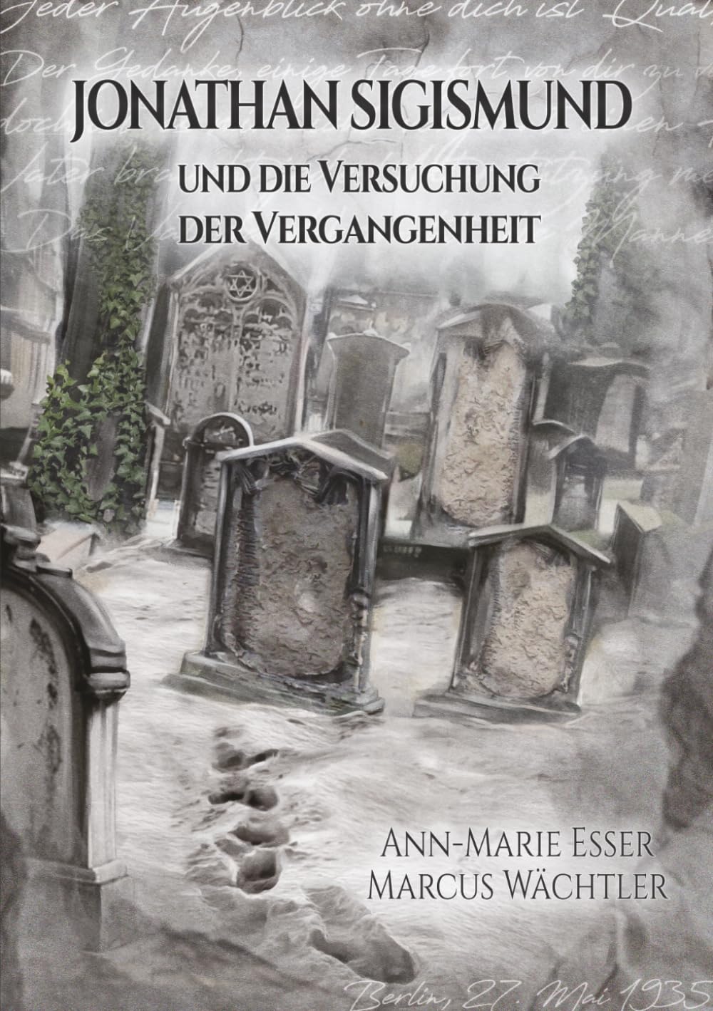 JONATHAN SIGISMUND und die Versuchung der Vergangenheit
