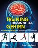 Training beginnt im Gehirn: Mit Neuroathletik die sportliche Leistung verbessern