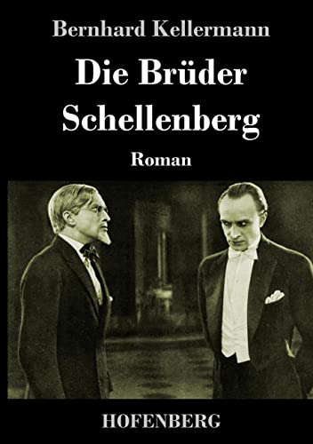 Die Brüder Schellenberg: Roman