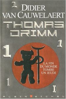 Thomas Drimm. Vol. 1. La fin du monde tombe un jeudi