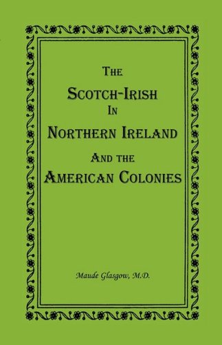 The Scotch-Irish in Northern Ireland and the American Colonies (Mallen Trilogy)