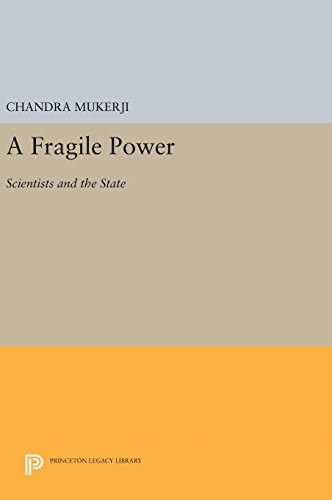 A Fragile Power: Scientists and the State (Princeton Legacy Library, Band 995)