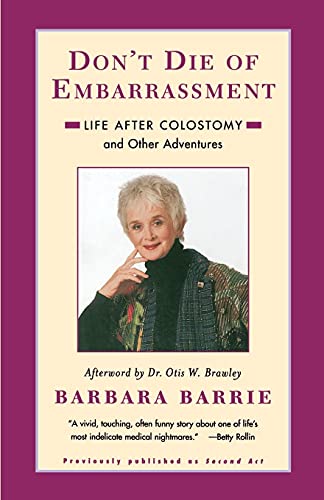 Don't Die of Embarrassment: Life After Colostomy and Other Adventures