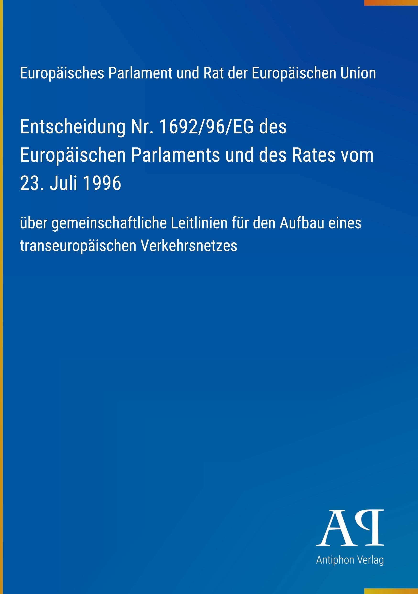 Entscheidung Nr. 1692/96/EG des Europäischen Parlaments und des Rates vom 23. Juli 1996
