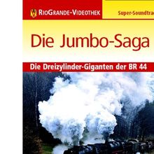 Die Jumbo-Saga - Dreizylinder-Giganten der BR 44